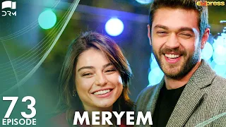 MERYEM - Episode 73 | Turkish Drama | Furkan Andıç, Ayça Ayşin | Urdu Dubbing | RO1Y