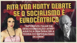 Rita von Hunty debate se o socialismo é eurocêntrico