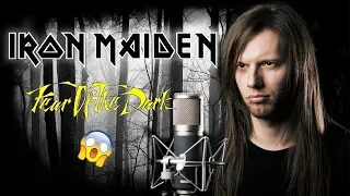 Iron Maiden - Fear of the Dark (Vocal Cover)