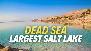 Dead Sea: Israel and Jordan | How to Visit the World's Largest Salt Lake