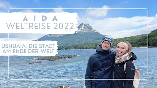 AIDA Weltreise 2022 - Ushuaia: Die Stadt am Ende der Welt - VLOG Teil 14