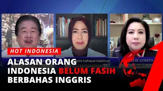 Kenapa Orang Indonesia Banyak yang Belum Fasih Berbahasa Inggris? | Hot Indonesia