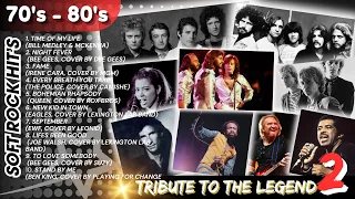 The Best Soft Rock Hits Of 70's - 80's ( Tribute To The Legend #2)