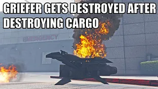 Griefer Destroys the Wrong Cargo & Gets Destroyed By Griefer