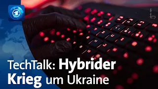 TechTalk: Hybrider Krieg um Ukraine (Folge 61)