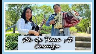 NOE CAMPOS Ft. Ruth Campos: No Le Temo Al Enemigo (Vídeo Oficial)