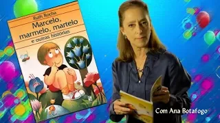 Marcelo, Marmelo, Martelo - Ana Botafogo