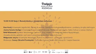 Konferencja „Tradycja dla rozwoju” / Sesja I: Rozwój lokalny a dziedzictwo kulturowe