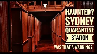 HAUNTED? | Sydney Quarantine Station | Did I get a Warning?