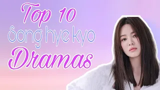Top 10 Song Hye Kyo Best Korean Dramas