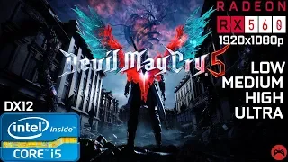 Devil May Cry 5 | Gameplay | Core I5 3570 + RX 560 4GB |Low|Med|High| Ultra Settings 1080p | 2019