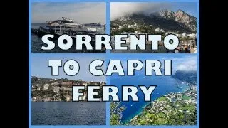 Sorrento To Capri Ferry Guide | How to get to Capri island from Sorrento, Italy