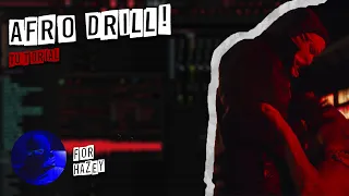 How To Make AFRO DRILL Beats For HAZEY!