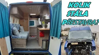 Na kolik nás vyšla přestavba dodávky? Za 20 DNÍ hotová OBYTNÁ DODÁVKA /vanlife