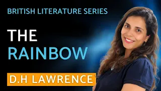 The Rainbow by DH Lawrence - NET | SET | British Literature Series - Heena Wadhwani