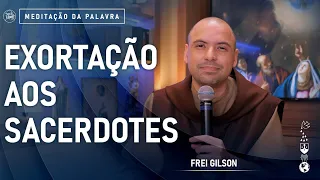 Exortação aos sacerdotes | (1Pd 5, 1-4) #674 - Meditação da Palavra