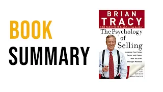 The Psychology of Selling by Brian Tracy | Free Summary Audiobook