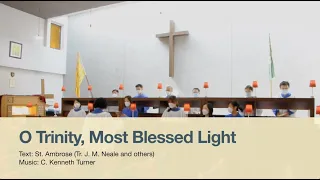'O Trinity, Most Blessed Light' by C. Kenneth Turner - Anthem by St. Augustine's Chapel Choir