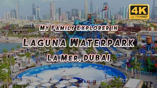 My Family Explorer in Laguna Waterpark La Mer, DUBAI, UAE