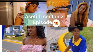 Asefi ti sentaniz (episode 10) mezanmi pral gen zen nan Kay ti asefi gade mize pou ti jeune fille sa