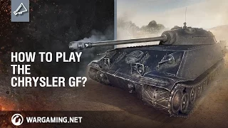 How to play the Chrysler GF [World of Tanks]