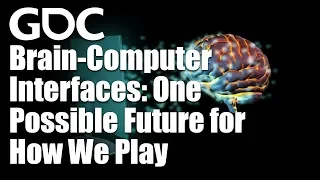 Brain-Computer Interfaces: One Possible Future for How We Play
