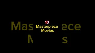 10 Masterpiece Movies #shortsvideo #shorts #masterpiece