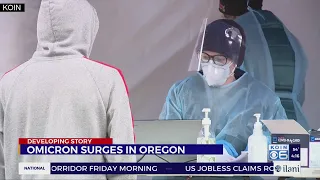 Officials discuss surging omicron variant cases in Oregon, Washington