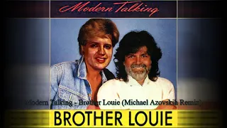 Modern Talking – Brother Louie (Dj Michael Azovskih Mash Up Remix)