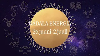 ⚡️ Nädala Energia ⚡️ 26.juuni-2.juuli 🔮 12 Tähemärki 🔮