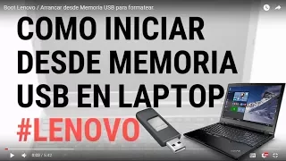 Boot Lenovo / Arrancar desde Memoria USB para formatear.