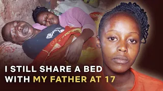 I Still Share a Bed with My Father at 17 Years Old : The Secret Life That Shocked Everyone