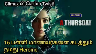 A Thursday Hindi Thriller Movie Tamil Explanation | Filmy Tamil | Tamil Review