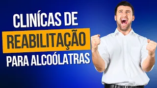 CLÍNICA DE REABILITAÇÃO PARA ALCOÓLATRAS