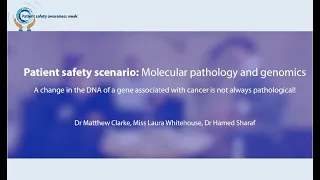 Patient Safety Scenario: Molecular Pathology and Genomics