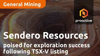 Sendero Resources poised for exploration success following TSX-V listing