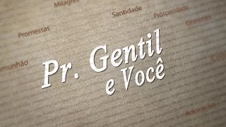 VIDA PLENA - Pastor Gentil e Você #02