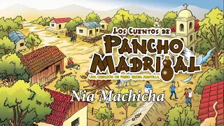 Pancho Madrigal - Nia Machicha