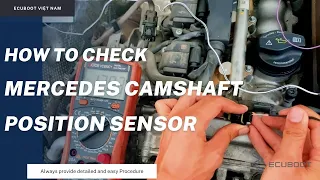 How to check Mercedes Camshaft and Crankshaft Position Sensors