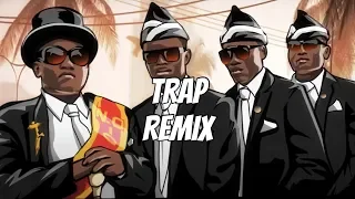 COFFIN DANCE MEME (PedroDJDaddy Trap Remix) 1 HOUR