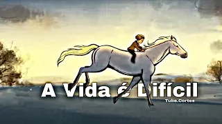 A Vida é Difícil ( O menino a tropeira a raposa e o cavalo )