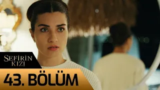 Sefirin Kızı 43. Bölüm