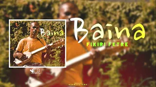 Baina Fikiri Fétré Audio (Officielle)
