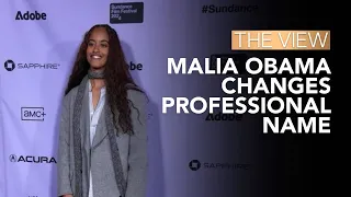 Malia Obama Changes Professional Name | The View