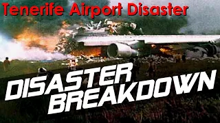 Tenerife Airport Disaster - DISASTER BREAKDOWN