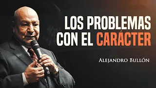 Pr. Bullón - Los problemas con el carácter