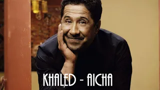 Khaled - Aicha - HD