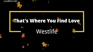 Westlife - That's Where You Find Love Lyrics