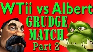 Warcraft 3 - WTii vs Albert GRUDGE MATCH (Part 2) [Ep 962]