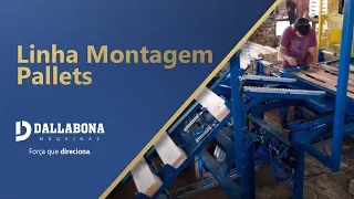 DALLABONA MÁQUINAS | LINHA MONTAGEM PALLETS